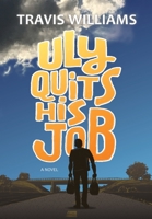 Uly Quits His Job 0973683422 Book Cover