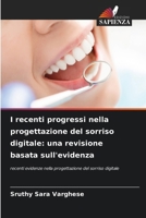 I recenti progressi nella progettazione del sorriso digitale: una revisione basata sull'evidenza (Italian Edition) 6209852726 Book Cover