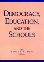 Democracy, Education, and the Schools (Jossey Bass Education Series) 0787901660 Book Cover