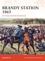 Brandy Station 1863: First step towards Gettysburg (Campaign) 1846033047 Book Cover