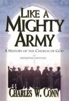 Like a Mighty Army: A History of the Church of God, 1886-1995 0871485109 Book Cover