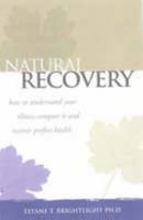 Natural Recovery: How to Recover Perfect Health 0732268664 Book Cover