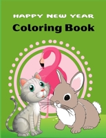 HAPPY NEW YEAR Coloring Book: A Fun Coloring Book For Boys & Girls B08R9DVBW7 Book Cover