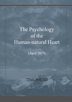 The Psychology of the Human-natural Heart 0244320527 Book Cover