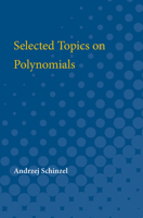 Selected Topics on Polynomials 0472751948 Book Cover