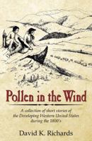 Pollen in the Wind 0741430487 Book Cover