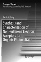 Synthesis and Characterisation of Non-Fullerene Electron Acceptors for Organic Photovoltaics 331977090X Book Cover