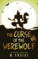 The Curse of the Werewolf 1943465711 Book Cover