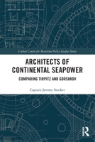 Architects of Continental Seapower 0367531283 Book Cover
