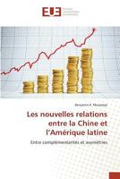 Les Nouvelles Relations Entre La Chine Et l'Amérique Latine 3841676669 Book Cover