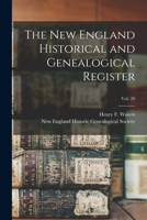 The New England Historical and Genealogical Register; vol. 20 1014350700 Book Cover