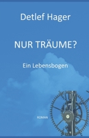 Nur Träume?: Ein Lebensbogen B0BGQK2Z6H Book Cover