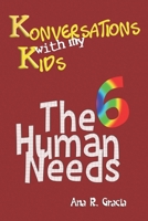 Konversations with My Kids: the 6 Human Needs 1541200519 Book Cover