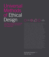 Universal Methods of Ethical Design: 100 Key Concepts for Ethical, Human-Centered Decision Making and Product Design (Rockport Universal) 0760393087 Book Cover