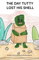 The Day Tutty Lost His Shell B0GGCCQN89 Book Cover
