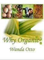 Why Organic? 1907732691 Book Cover