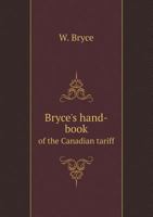 Bryce's Hand-Book of the Canadian Tariff 5518763956 Book Cover