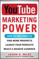 Fare business con youtube: Come usare i video per lanciare prodotti, trovare nuovi clienti e parlare a milioni di persone 0071830545 Book Cover
