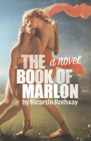 The Book of Marlon: A Novel B0GMWGQHQ3 Book Cover