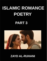 Islamic Romance Poetry (Part 3)- Divine Embrace, Poems of Allah's Love and the Soul's Yearning for Union B0GMSVWSMV Book Cover