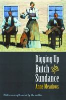 Digging up Butch and Sundance (Second Edition) 0312109687 Book Cover