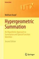 Hypergeometric Summation: An Algorithmic Approach to Summation and Special Function Identities 1447164636 Book Cover