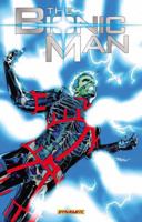 The Bionic Man Vol. 3: End of Everything 160690485X Book Cover