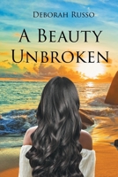 A Beauty Unbroken 1662485735 Book Cover