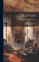 Rayton: A Backwoods Mystery 1514736489 Book Cover