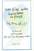 How Kids Define Love, Inclusion and Trust: The Book of LIT B0GHMQWPZP Book Cover