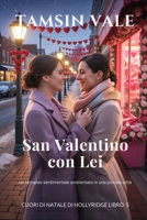 San Valentino con Lei: un romanzo sentimentale ambientato in una piccola città B0GG4R7QRH Book Cover