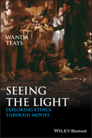Seeing the Light: Exploring Ethics Through Movies 1444332880 Book Cover