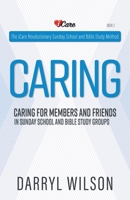 Caring: Caring for Members and Friends In Sunday School and Bible Study Groups B0CQ5D7WVH Book Cover