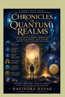 "Chronicles of Quantum Realms: A Cinematic Odyssey Through Time, Technology, and the Uncharted Mind" B0CR77YW7R Book Cover