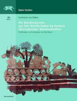 Die Wandmalereien Aus Tall Misrife/Qatna Im Kontext Interkultureller Kommunikation: Mit Beitragen Von Ann Brysbaert Und Ilka Weisser 3447064447 Book Cover