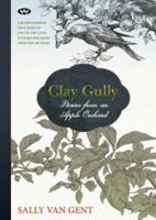 Clay Gully: Stories from an Apple Orchard 1743051883 Book Cover