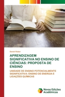 Aprendizagem Significativa No Ensino de Ciências: Proposta de Ensino (Portuguese Edition) 6205638207 Book Cover