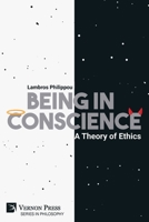 Being in Conscience: A Theory of Ethics 1648897266 Book Cover
