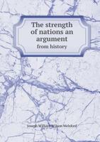 The Strength of Nations an Argument from History 5518907532 Book Cover