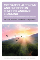 Motivation, Autonomy and Emotions in Foreign Language Learning: A Multi-Perspective Investigation in Hungary 1800412746 Book Cover