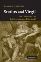 Statius and Virgil: The Thebaid and the Reinterpretation of the Aeneid 0521169119 Book Cover