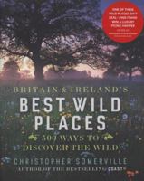 Britain And Ireland's Best Wild Places 0141029226 Book Cover