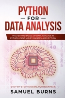 Python For Data Analysis: Master the Basics of Data Analysis in Python Using Numpy, Pandas and IPython 1091253900 Book Cover