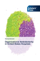 Organizational Ambidexterity in United States Hospitals 3639718313 Book Cover