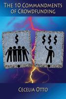 The 10 Commandments of Crowdfunding 1537725548 Book Cover