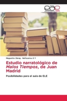 Estudio narratológico de Malos Tiempos, de Juan Madrid (Spanish Edition) 6200038139 Book Cover