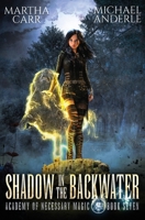 Shadow in the Backwater 164971968X Book Cover