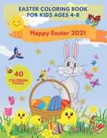 Easter Coloring Book for Kids Ages 4-8: Activity Book For Children Preschool Gift 2021 B08ZD4MW7W Book Cover