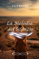 LA MELODIA DEL SILENZIO (Italian Edition) B0FL28PKBN Book Cover