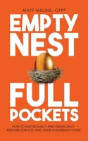 Empty Nest, Full Pockets: How to Emotionally and Financially Prepare for Your Family’s Future B09YMWQ5RD Book Cover